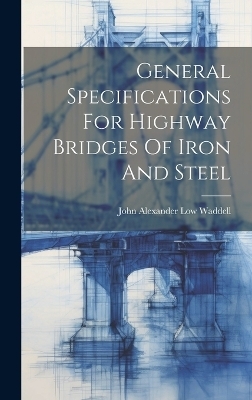 General Specifications For Highway Bridges Of Iron And Steel - 