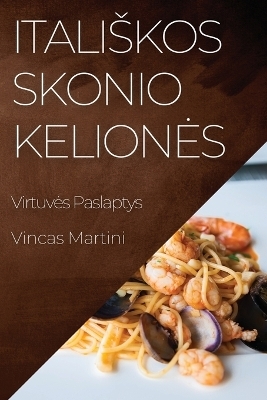 Italiskos Skonio Keliones - Vincas Martini