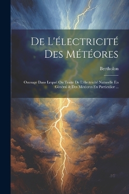 De L'électricité Des Météores - 