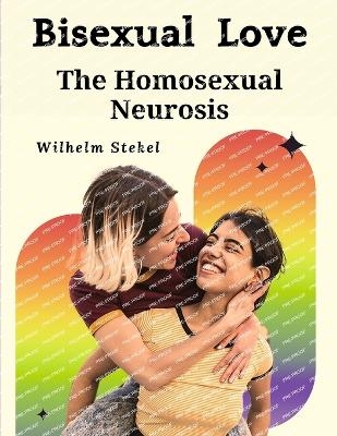 Bisexual Love -  Wilhelm Stekel