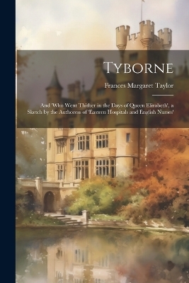 Tyborne - Frances Margaret Taylor