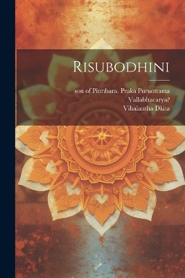 Risubodhini - Vallabhacarya 1479-1531?, Vihalantha Dkita