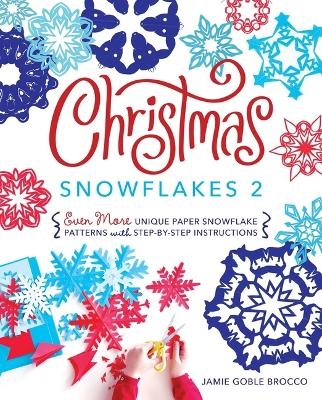 Christmas Snowflakes 2 - Jamie Brocco