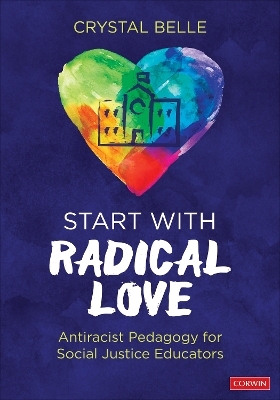 Start With Radical Love - Crystal Belle