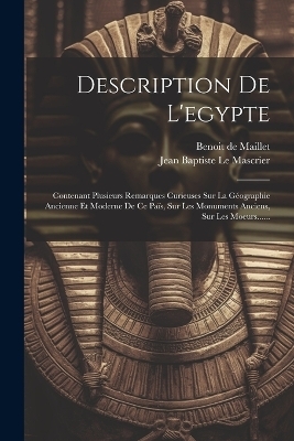 Description De L'egypte - Benoit De Maillet