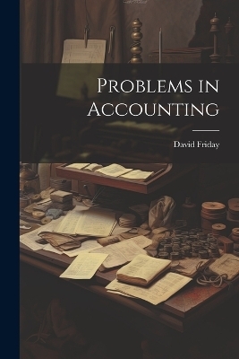 Problems in Accounting - David Friday