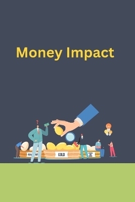 Money Impact - Eiena Maria