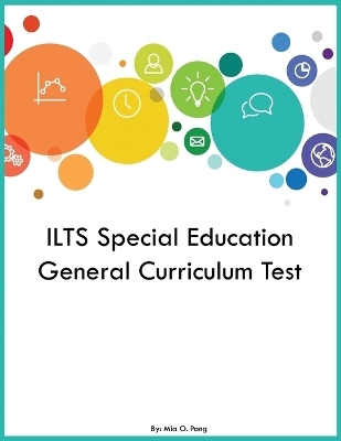 ILTS Special Education General Curriculum Test - Mia O Pang