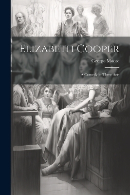 Elizabeth Cooper - George Moore