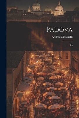 Padova - Andrea Moschetti