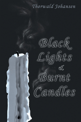 Black Lights & Burnt Candles -  Thorwald Johansen