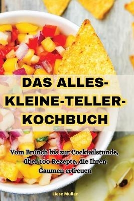 Das Alles-Kleine-Teller-Kochbuch -  Liese Müller