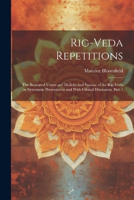 Rig-Veda Repetitions - Maurice Bloomfield