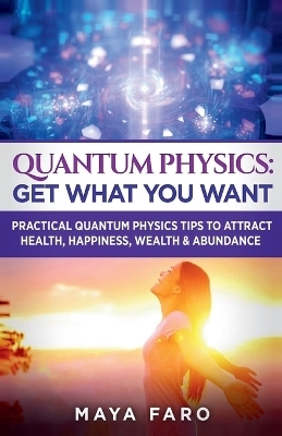 Quantum Physics - Maya Faro