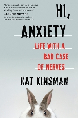 Hi, Anxiety - Kat Kinsman