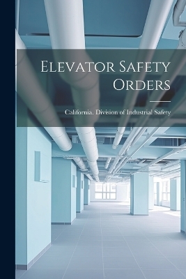 Elevator Safety Orders - 