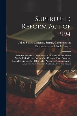 Superfund Reform Act of 1994 - 