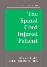 The Spinal Cord Injured Patient - Bok Lee, Lee Ostrander