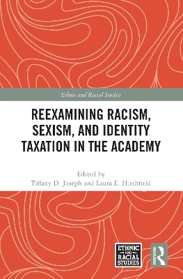 Reexamining Racism, Sexism, and Identity Taxation in the Academy - 