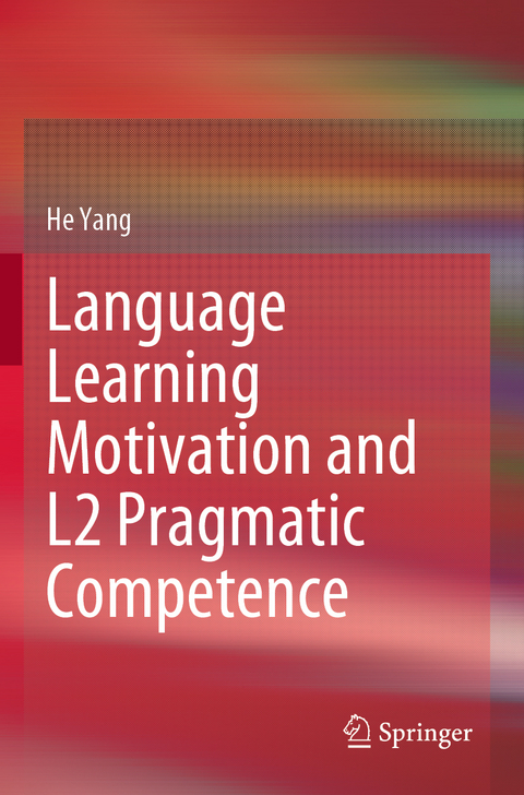 Language Learning Motivation and L2 Pragmatic Competence - He Yang