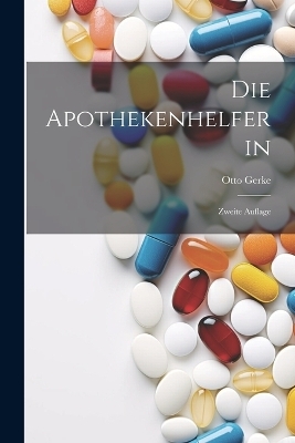 Die Apothekenhelferin - Otto Gerke