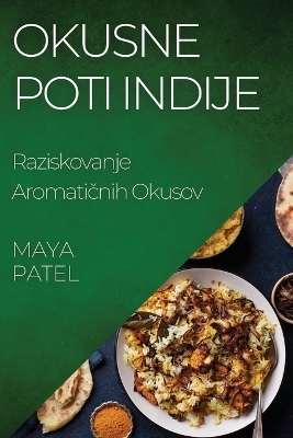 Okusne Poti Indije - Maya Patel