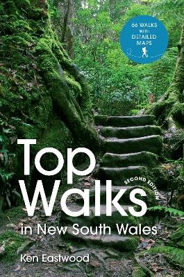 Top Walks in New South Wales 2nd edition - Ken Eastwood