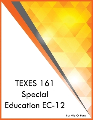 TEXES Special Education EC-12 - Mia O Pang