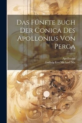 Das Fünfte Buch der Conica des Apollonius von Perga - Apollonius (of Perga )