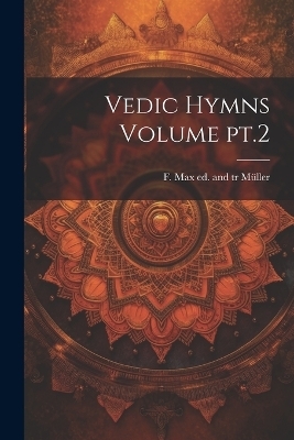 Vedic Hymns Volume pt.2 - 