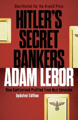 Hitler's Secret Bankers - Adam LeBor