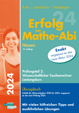 Erfolg im Mathe-Abi 2024 Hessen Leistungskurs Prüfungsteil 2: Wissenschaftlicher Taschenrechner - Sabine Euler, Jochen Lohrbächer, Peter Neuberger