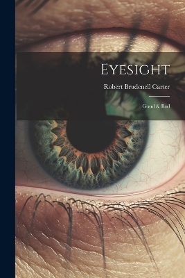 Eyesight - Robert Brudenell Carter