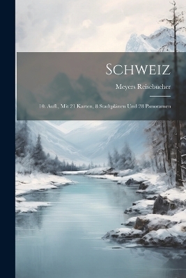 Schweiz - Meyers Reisebücher