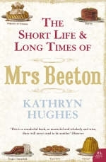 Short Life and Long Times of Mrs Beeton (Text Only) -  Kathryn Hughes