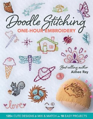 Doodle Stitching One-Hour Embroidery - Aimee Ray