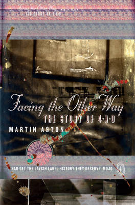 Facing the Other Way -  Martin Aston