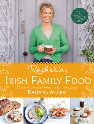 Rachel's Irish Family Food -  Rachel Allen