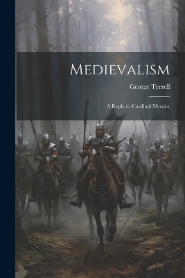 Medievalism - George Tyrrell