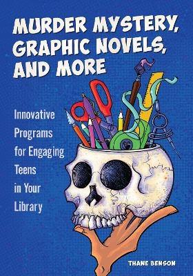 Murder Mystery, Graphic Novels, and More - Thane Benson