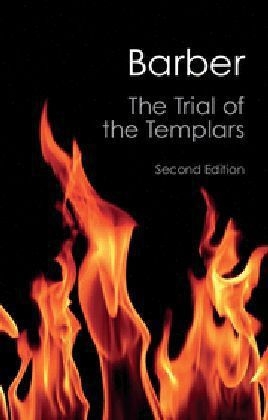 Trial of the Templars -  Malcolm Barber