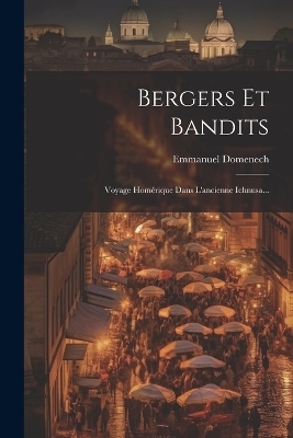 Bergers Et Bandits - Emmanuel Domenech