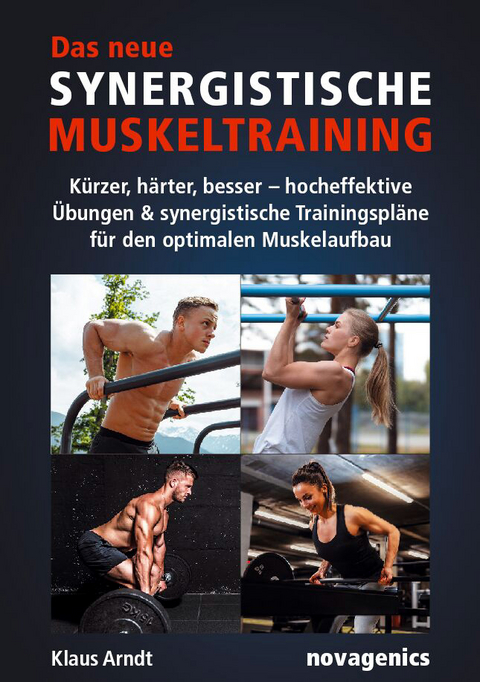 Das neue Synergistische Muskeltraining - Klaus Arndt