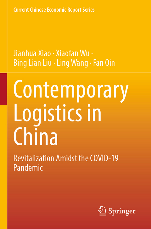 Contemporary Logistics in China - Jianhua Xiao, Xiaofan Wu, Bing Lian Liu, Ling Wang, Fan Qin