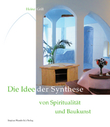 Die Idee der Synthese von Spiritualität und Baukunst - Heinz Grill