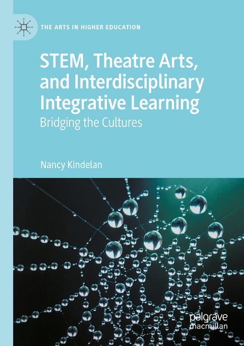 STEM, Theatre Arts, and Interdisciplinary Integrative Learning - Nancy Kindelan