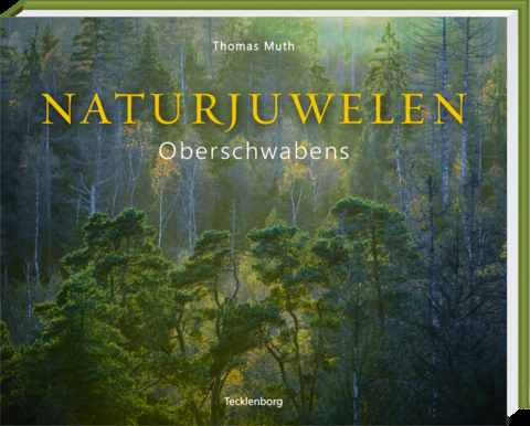 Naturjuwelen Oberschwabens - Thomas Muth, Werner Sauter, Monika Müller