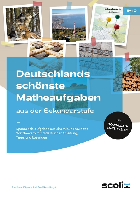 Deutschlands schönste Matheaufgaben aus der Sekundarstufe - 