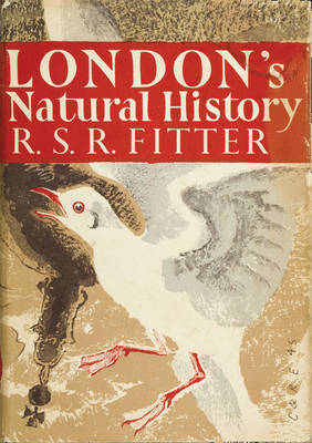 London's Natural History -  R. S. R. Fitter