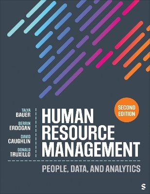 Human Resource Management - Talya Bauer, Berrin Erdogan, David E. E. Caughlin, Donald M. M. Truxillo, SAGE Publishing